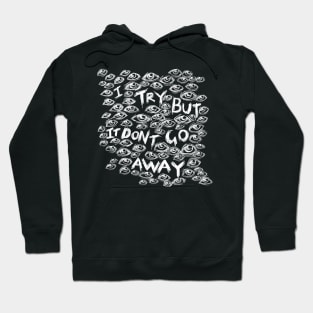 I Try But it Don’t Go Away - Wall of Eyes - Illustrated Lyrics - Inverted Hoodie